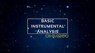 BASIC INSTRUMENTAL ANALYSIS (CHM260) PRESENTATION