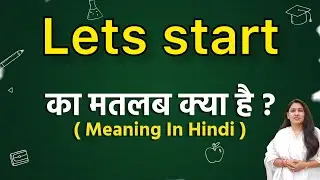 Lets start meaning in hindi | Lets start ka matlab kya hota hai | Word meaning