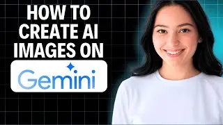 How To Create Ai Images On Gemini 2025 (Quick Guide)