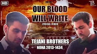 The Tejani Brothers - Our Blood Will Write 