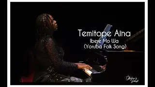 Yoruba Folk Song, Ibere mo wa | Temitope Aina | Live Piano African Performance