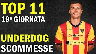TOP 11 al FANTACALCIO - UNDERDOG e SCOMMESSE - 19^ Giornata 19&deg; Turno Serie A - Consigli Formazioni