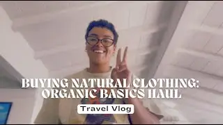 Buying Natural Clothing: Organic Basics Haul