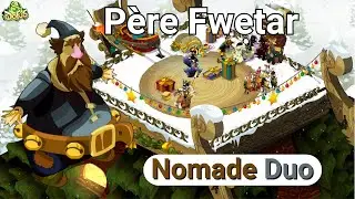 Dofus - Père Fwetar : Nomade / Duo - Eca & Steam