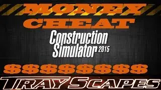 Construction Simulator 2015 ЧИТ НА ДЕНЬГИ &mdash; КАК БЫСТРО ПОЛУЧИТЬ БОЛЬШЕ ДЕНЕГ