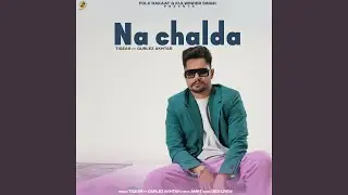 Na Chalda (feat. Gurlez Akhtar)