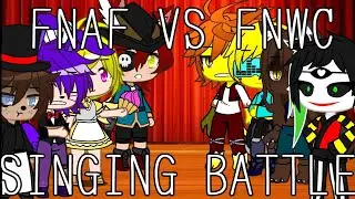 Gacha club singing battle FNAF VS FNWC