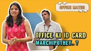 Office ki ID card Marchipothe | Office Mates | Fazal | Arun | Shweta