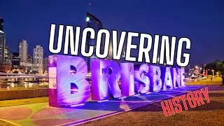 Uncovering Brisbane's History