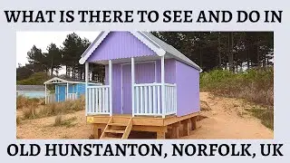 OLD HUNSTANTON - What is there to do and see in Old Hunstanton, North Norfolk, UK