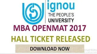 IGNOU OPENMAT (MBA ENTRANCE) HALL TICKET RELEASED  (DOWNLOAD YOUR ADMIT CARD)