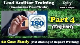 ISO 14001 EMS Lead Auditor Certification (Part - 4 : 20 Case Study) Final Exam Tips (Not to fail)