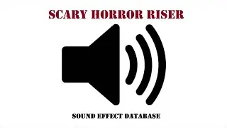 Scary Horror Riser Sound Effect