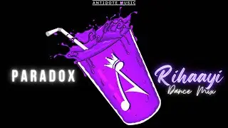 Rihaayi | Paradox | Antidote Music