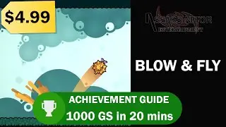Blow & Fly - Live Achievement Guide - Easy 1000GS