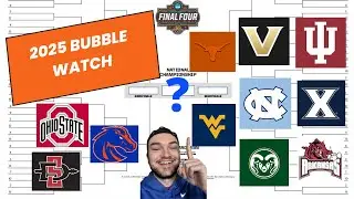 2025 NCAA Tournament Bubble Predictions! Bracketology Bubble Watch