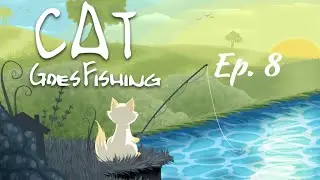 Cat Goes Fishing - Episode 8: Mysterious Giant
