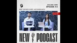 AQYL Podcast episode #2, meet our new guest: Aziz Mussilimov!