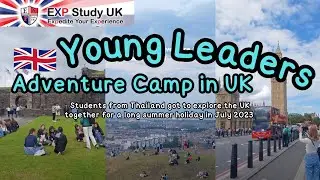 Young Leaders Adventure Camp in UK #EXPStudyUK #EXPediteYourExperience #FutureForNextGeneration