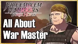 Всё о мастере войны (полное руководство по классам) &mdash; Fire Emblem Warriors: Three Hopes | Додзё воинов