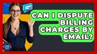 Can I Dispute Billing Charges By Email? - Customer Support Coach