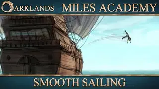 Smooth Sailing - Arklands: Miles Academy | D&D Campaign | - Episode 58