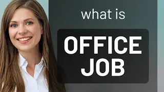 Mastering Work Vocabulary: What is an 