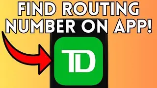 NEW! Find TD Bank Routing Number On App (Full Guide) 2025