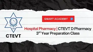 Hospital Pharmacy | D Pharmacy CTEVT 3rd Year Tuition Class | Smart Academy Nepal