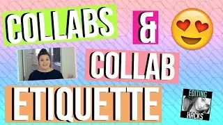 All About Collabs and Collab Etiquette!