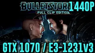 Bulletstorm ( 2017 ): GTX 1070 | Ultra - 1440P | FRAME-RATE TEST