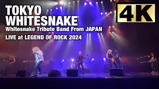 【4K】Tokyo WhiteSnake, The No.1 WhiteSnake tribute band in Japan ／Legend of Rock 2024