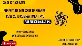 CBSE 2016 Compartment PYQ | Forfeiture & Reissue of Shares Full Fledged Question | Class 12 Accounts