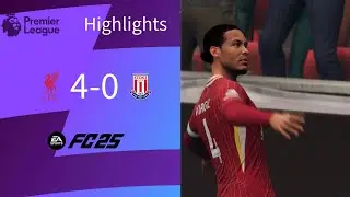 Van Dijk double as Liverpool THUMP Stoke! | Liverpool 4-0 Stoke City | FC 25 EPL Highlights