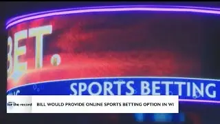 Bill would provide online sports betting option in Wisconsin