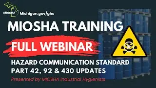 MIOSHA Hazard Communication Standard Webinar &ndash; May 29, 2025
