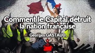 COMMENT LE CAPITAL DÉTRUIT LA NATION - Entretien avec Georges GASTAUD