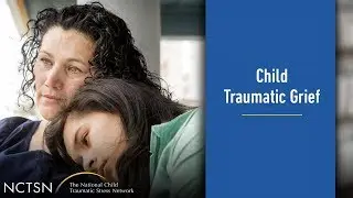 You are Not Alone: Helping Children with Traumatic Grief