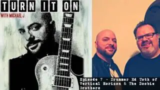 Turn It On - Episode 7 - Ed Toth
