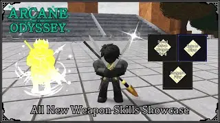 ALL New Weapons Skills Showcase (Arcane Odyssey)
