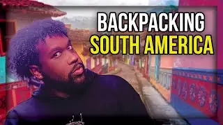 Backpacking Tips SOUTH AMERICA (How to make it there and back ALIVE!)