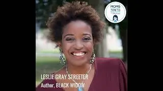 Leslie Gray Streeter, BLACK WIDOW
