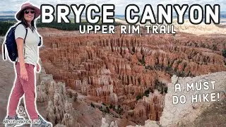 Must Do Hike at Bryce Canyon National Park | Upper Rim Trail  | USA Vlog