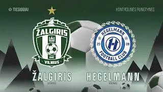 TIESIOGIAI:  Vilniaus Žalgiris - Kauno raj. Hegelmann| Futbolo rungtynės | Laisvės TV