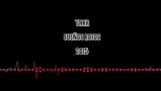 AKAISE, P.SIDA & WEST (YNKR) - Sue&ntilde;os rotos (IN&Eacute;DITO 2015)
