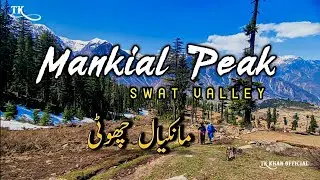 Mankial Peak || SWAT VALLEY ||