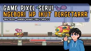 Game Pixel Seru! Ngebor! HP ikut bergetarrr | Drill Dozer (Area 1-1)