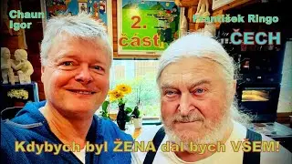 Kdybych byl ŽENA dal bych V&Scaron;EM! 😁😜💥 Franti&scaron;ek Ringo Čech 2/2 🔥🌍 pov&iacute;d&aacute;n&iacute; s Igorem 💥 listopad 2024