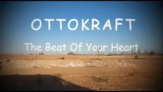 OTTOKRAFT - The Beat of your Heart (Official)