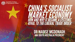 China's Socialist Market Economy: How and Why it Became a Systemic Rival to the Liberal Trade Order